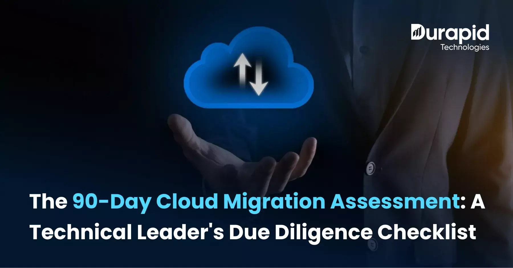 The 90-Day Cloud Migration Assessment: A Technical Leader’s Due Diligence Checklist